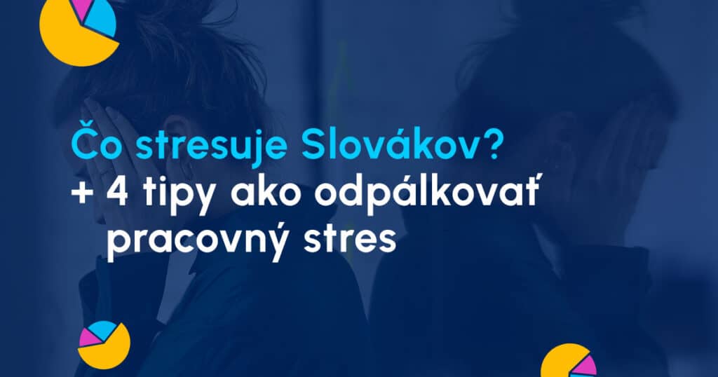 Papierovačky a strach z budúcnosti dusia Slovákov. Čo s tým? 4 tipy ako odpálkovať pracovný stres